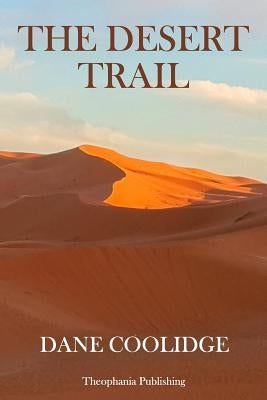 The Desert Trail Paperback Createspace Independent Publishing Platform