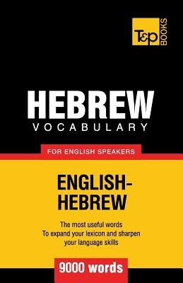 Hebrew vocabulary for English speakers - 9000 words by Taranov, Andrey