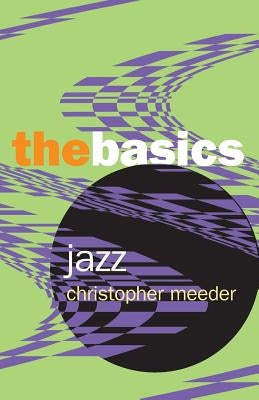 Jazz: The Basics by Meeder, Christopher