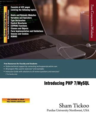 Introducing PHP 7/MySQL by Purdue Univ, Prof Sham Tickoo