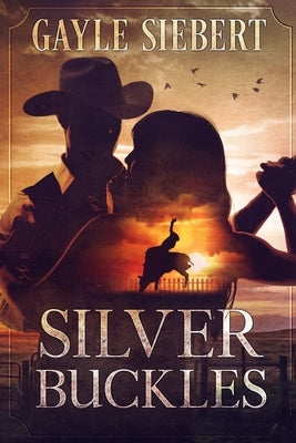 Silver Buckles by Siebert, Gayle