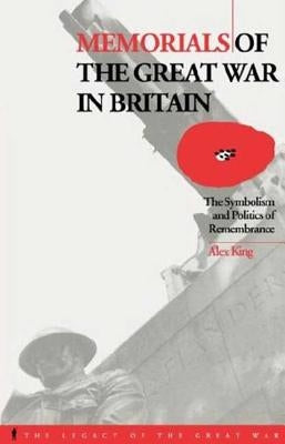 Memorials of the Great War in Britain: The Symbolism and Politics of Remembrance Paperback Berg 3pl