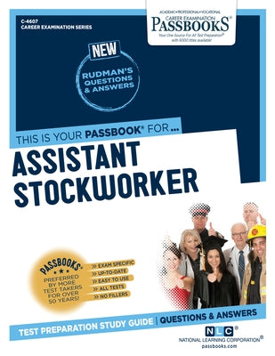 Assistant Stock Worker (C-4607): Passbooks Study Guide Volume 4607 by National Learning Corporation