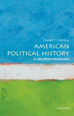 American Political History: A Very Short Introduction Paperback Oxford University Press, USA