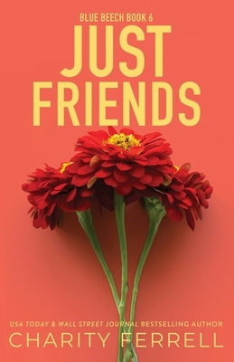 Just Friends Special Edition Paperback Charity Ferrell LLC