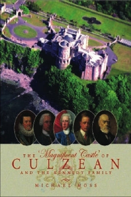The 'Magnificent Castle' of Culzean and the Kennedy Family Paperback Edinburgh University Press