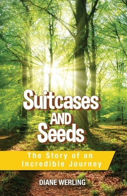 Suitcases and Seeds: The Story of an Incredible Journey Paperback Trilogy Christian Publishing