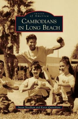 Cambodians in Long Beach by Needham, Susan