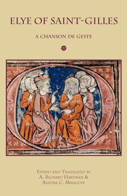 Elye of Saint-Gilles: A Chanson de Geste Paperback Italica Press