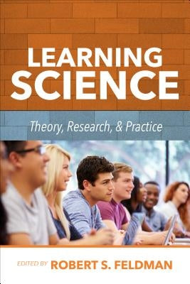 Learning Science: Theory, Research, and Practice by Feldman, Robert