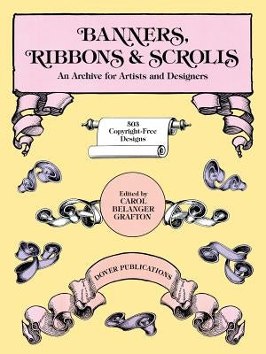 Banners, Ribbons and Scrolls by Grafton, Carol Belanger