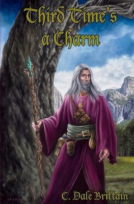 Third Time's a Charm: Three Novellas of Yurt by Brittain, C. Dale