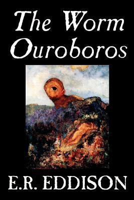 The Worm Ouroboros by E.R. Eddison, Fiction, Fantasy Paperback Wildside Press