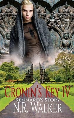 Cronin's Key IV: Kennard's Story by Walker, N. R.