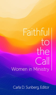 Faithful to the Call Paperback Foundry Publishing