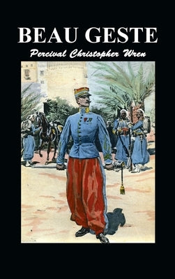 Beau Geste by Wren, Percival Christopher