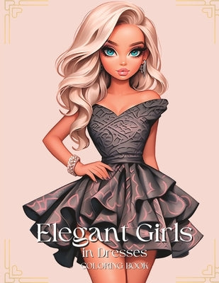 Elegant Girls in Dresses: Grayscale Coloring Pages For Adults and Teens by Johnson, David