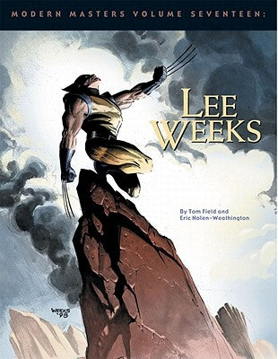 Modern Masters Volume 17: Lee Weeks by Nolen-Weathington, Eric