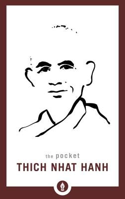 The Pocket Thich Nhat Hanh by Nhat Hanh, Thich