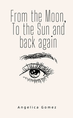 From the Moon, To the Sun and back again Paperback Libresco Feeds Private Limited