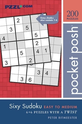 Pocket Posh Sixy Sudoku Easy to Medium: 200 6x6 Puzzles with a Twist Paperback Andrews McMeel Publishing