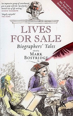 Lives for Sale: Biographers' Tales by Bostridge, Mark