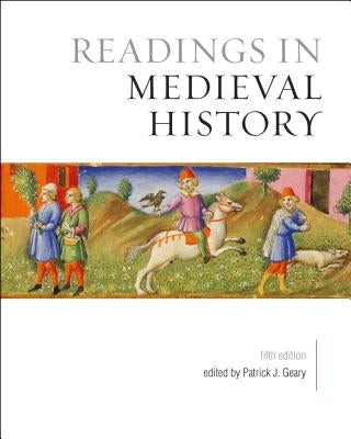 Readings in Medieval History, Fifth Edition Paperback University of Toronto Press