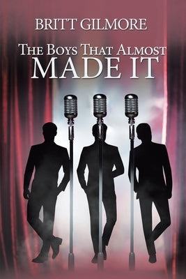 The Boys That Almost Made It Paperback Authors' Tranquility Press