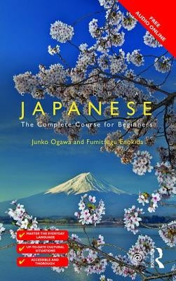 Colloquial Japanese: The Complete Course for Beginners by Ogawa, Junko