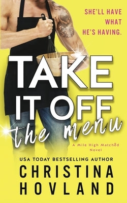 Take It Off the Menu: A hilarious, accidentally married rom com! Paperback Cherry Street Publishing