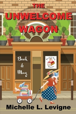 The Unwelcome Wagon, Book & Mug Mysteries Book 1 Paperback Mt. Zion Ridge Press