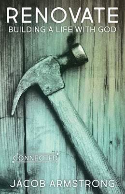 Renovate: Building a Life with God Paperback Abingdon Press