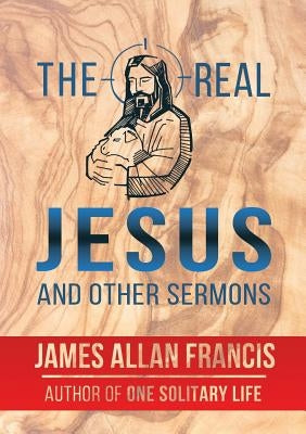 The Real Jesus And Other Sermons Paperback Dauphin Publications