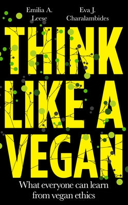 Think Like a Vegan by Leese, Emilia A.