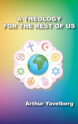 A Theology for the Rest of Us Paperback Msi Press