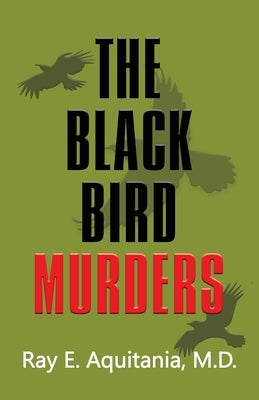 The Black Bird Murders by Aquitania, Ray E.