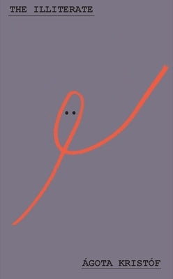 The Illiterate Paperback New Directions Publishing Corporation