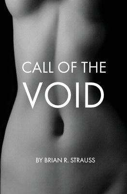 Call of the Void by Strauss, Brian R.