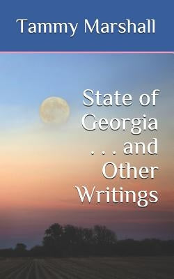 State of Georgia . . . and Other Writings Paperback Independently Published