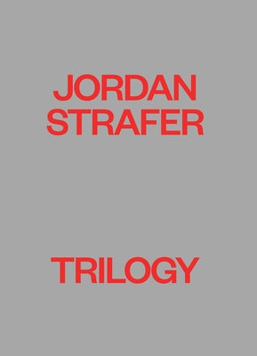 Jordan Strafer: Trilogy by Strafer, Jordan