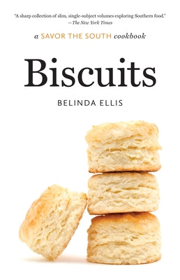 Biscuits: A Savor the South Cookbook Paperback University of North Carolina Press