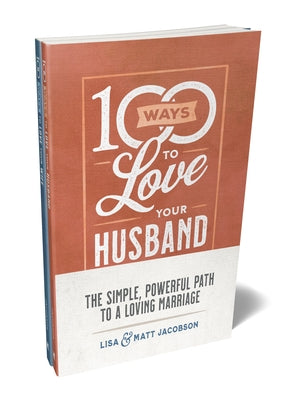 100 Ways to Love Your Husband/Wife Bundle by Jacobson, Matt
