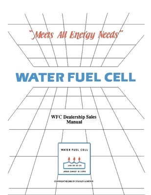 Water Fuel Cell Dealer Manual: Water Fuel Cell Meets All Energy Needs Paperback Createspace Independent Publishing Platform