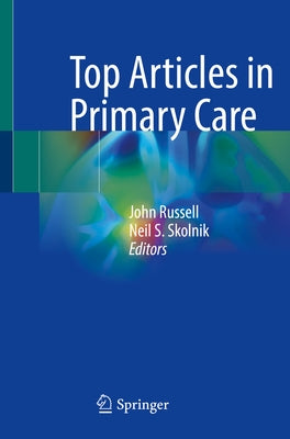 Top Articles in Primary Care by Russell, John