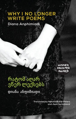 Why I No Longer Write Poems: [Bilingual Georgian-English] Paperback Bloodaxe Books