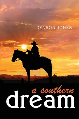 A Southern Dream by Jones, Denson
