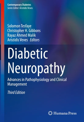 Diabetic Neuropathy: Advances in Pathophysiology and Clinical Management by Tesfaye, Solomon