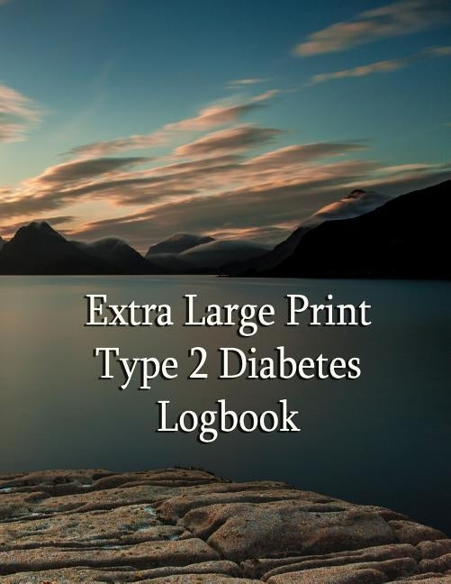 Extra Large Print Type 2 Diabetes Logbook: Keep control of your diabetes by Fairweather, Chris