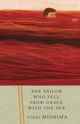 The Sailor Who Fell from Grace with the Sea by Mishima, Yukio