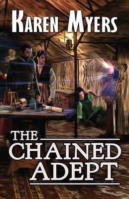 The Chained Adept: A Lost Wizard's Tale Paperback Perkunas Press